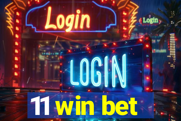 11 win bet